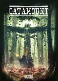 Catamount - Die Rache der Raben (Catamount .3) （1. Aufl. 2019. 64 S. komplett farbiges Comicalbum. 32.3 cm）