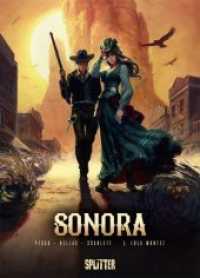 Sonora - Lola Montez (Sonora .2) （1., Aufl. 2018. 56 S. farb. Comics. 32 cm）