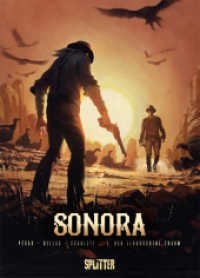 Sonora - Der zerbrochene Traum (Sonora 3) （1. Aufl. 2021. 64 S. komplett farbiges Comicalbum. 32.3 cm）