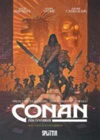 Conan der Cimmerier: Aus den Katakomben (Conan der Cimmerier .7) （1. Aufl. 2020. 64 S. komplett farbiges Comicalbum. 325 mm）