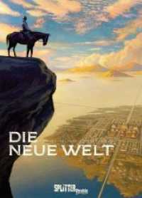 Die Neue Welt (Splitter Double) （2018. 112 S. farb. Comics. 32 cm）