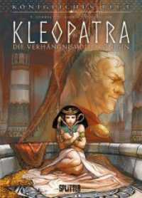 Königliches Blut - Kleopatra - Die verhängnisvolle Königin Bd.2 (Königliches Blut - Kleopatra 2) （1. Aufl. 2019. 56 S. komplett farbiges Comicalbum. 32.3 cm）