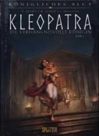 Königliches Blut: Kleopatra. Bd.3 Bd.3 (Königliches Blut - Kleopatra 3) （1. Aufl. 2020. 56 S. komplett farbiges Comicalbum. 10 x 231 mm）