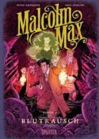 Malcolm Max - Blutrausch (Malcolm Max 4) （2019. 72 S. komplett farbiges Comicalbum. 32 cm）