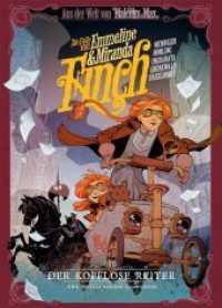 Malcolm Max: Die Fälle von Emmeline und Miranda Finch : Der kopflose Reiter und weitere kuriose Geschichten (Malcolm Max .Spin-off) （2019. 72 S. komplett farbiges Comicalbum. 320 mm）