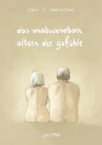 Das unabwendbare Altern der Gefühle （2. Aufl. 2024. 144 S. farb. Comics. 28 cm）