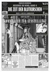 Reisende im Wind - Die Zeit der Blutkirschen Bd.2 : Kommt alle zur Ausstellung! （1., Aufl. 2018. 24 S. schwarz-weißer Comic im Zeitungsformat. 42）