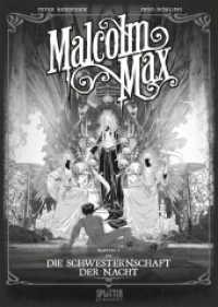Malcolm Max. Band 5 (Splitter Diamant Vorzugsausgabe) : Die Schwesternschaft der Nacht (Malcolm Max 5 (limitierte VZA)) （1. Aufl. 2022. 64 S. schwarz-weißes Comicalbum. 38 cm）