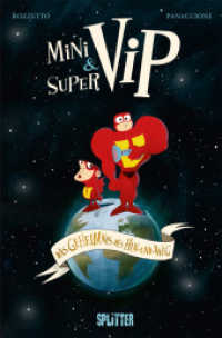Minivip & Supervip : Das Geheimnis des Hin-und-Weg （1. Aufl. 2019. 280 S. komplett farbiges Comicalbum. 28 cm）