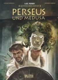 Mythen der Antike: Perseus und Medusa (Graphic Novel) (Mythen der Antike 5) （3. Aufl. 2024. 56 S. komplett farbiges Comicalbum. 32.3 cm）
