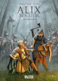 Alix Senator. Der Todeswald : Der Todeswald (Alix Senator 10) （1. Aufl. 2020. 48 S. komplett farbiges Comicalbum. 32.3 cm）