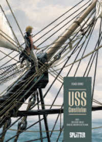 USS Constitution, Vor Gericht und auf hoher See sind wir in Gottes Hand (USS Constitution 1) （1. Aufl. 2020. 64 S. komplett farbiges Comicalbum. 32.3 cm）