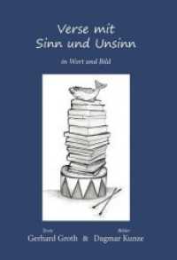 Verse mit Sinn und Unsinn : in Wort und Bild （2018. 92 S. 210 x 148 mm）