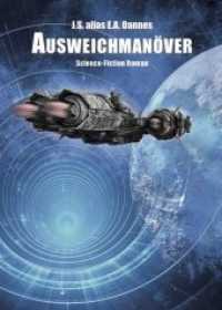 Ausweichman&ouml;ver : Science-Fiction Roman （2019. 340 S. 211 x 149 mm）