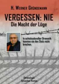 Vergessen: nie - Die Macht der L&uuml;ge : In schicksalsvoller Dramatik konnten sie den Stolz nicht brechen.