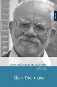 Klaus Obermayer (Komponistinnen und Komponisten in Bayern 63) （2018. 120 S. 235 x 156 mm）
