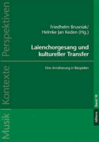 Laienchorgesang und kultureller Transfer : Eine Annäherung in Beispielen (Musik Kontexte Perspektiven 10) （1. 2018. 128 S. 220 x 156 mm）