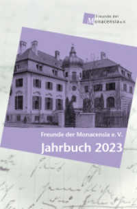 Freunde der Monacensia e. V. - Jahrbuch 2023 （2023. 244 S. 220 mm）