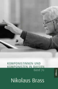 Nikolaus Brass (Komponistinnen und Komponisten in Bayern 70) （2025. 220 S. 90 SW-Fotos. 253 mm）
