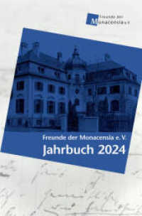 Freunde der Monacensia e. V. - Jahrbuch 2024 （2023. 228 S. 220 mm）