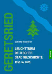 Geretsried : Leuchtturm deutscher Stadtgeschichte 1950 bis 2025 （2025. 240 S. 235 mm）