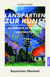 Aufbruch in Technik und Kultur : Landpartien zur Kunst: Bayerisches Oberland （2025）