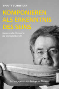 Komponieren als Erkenntnis des Seins : Gesammelte Vorworte als Werkstattbericht （2025. 262 S. 235 mm）