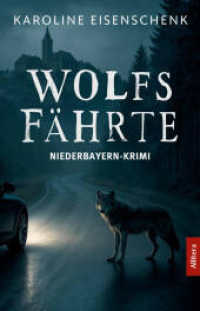 Wolfsfährte : Niederbayern-Krimi （2025. 560 S. 215 mm）