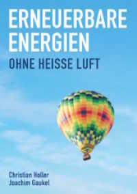 Erneuerbare Energien : Ohne heiße Luft. Herausforderungen, Schutzprojekte, Biodiversität, Lösungen und Potenziale erneuerbarer Energien （2018. 272 S. m. farb. Abb. 220 mm）