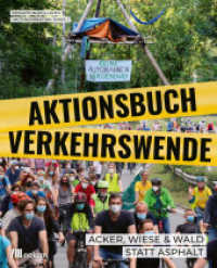 Aktionsbuch Verkehrswende : Acker, Wiese & Wald statt Asphalt （2021. 112 S. 260 mm）