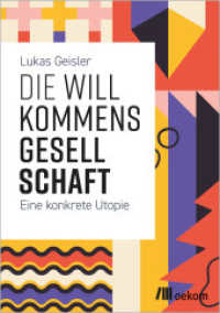 Die Willkommensgesellschaft : Eine konkrete Utopie （2022. 192 S. 210 mm）