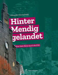 Hinter Mendig gelandet : Eine Welt-Reise durch die Eifel （2023. 144 S. 90 Abb. 23 cm）