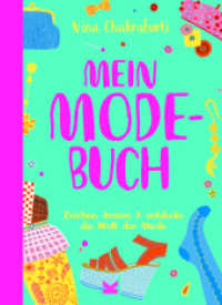 Mein Modebuch : Zeichne, kreiere & entdecke die Welt der Mode （2023. 64 S. 29 cm）
