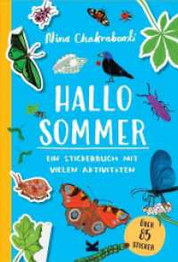 Hallo Sommer! : Ein Stickerbuch mit vielen Outdoor-Aktivitäten. 1:0 （2025. 44 S. farbig illustriert,12 Seiten mit Stickern. 29.5 cm）