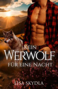 Kein Werwolf für eine Nacht （2024. 371 S. 19.5 cm）