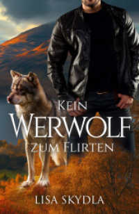 Kein Werwolf zum Flirten （2024. 410 S. 19.5 cm）
