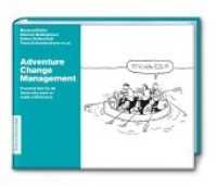 Adventure Change Management: Practical tips for all those who want to make a difference （2018. 240 S. Mit humorvollen Illustrationen des Cartoonisten Michael U）