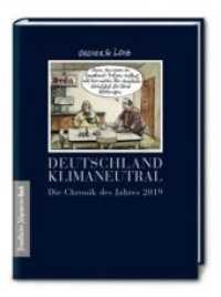 Deutschland klimaneutral : Die Chronik des Jahres 2019 (Die Chronik des Jahres .15) （2019. 208 S. mit farbigen Karikaturen. 15.5 x 21 cm）