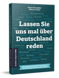 Lassen Sie uns mal über Deutschland reden : Was bewegt die Republik? Gespräche mit dem Meinungsforscher Manfred Güllner （2022. 256 S. 217 mm）