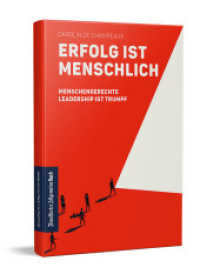 Erfolg ist menschlich, 3 Teile : Mit menschengerechter Führung mehr erreichen (Band 1) (Erfolg ist menschlich 1) （2022. 176 S. 18 x 132 mm）