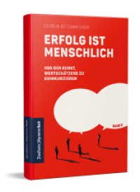 Erfolg ist menschlich, 3 Teile : Von der Kunst, wertschätzend zu kommunizieren (Band 2) (Erfolg ist menschlich 2) （2022. 176 S. 20 x 132 mm）