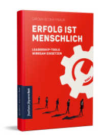 Erfolg ist menschlich, 3 Teile : Leadership-Tools wirksam einsetzen (Band 3) (Erfolg ist menschlich 3) （2022. 176 S. 20 x 132 mm）