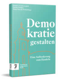 Demokratie gestalten : Eine Aufforderung zum Handeln （2024. 208 S. 12.5 x 19 cm）