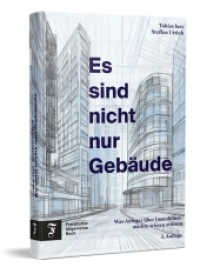 Es sind nicht nur Gebäude : Was Anleger über Immobilienmärkte wissen müssen （3., überarb. Aufl. 2024. 272 S. 19.2 cm）