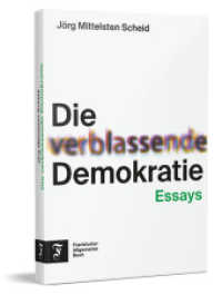Die verblassende Demokratie : Essays （2024. 128 S. 12.5 x 19 cm）