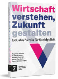 Wirtschaft verstehen, Zukunft gestalten : 150 Jahre Verein für Socialpolitik （2024. 176 S. 17 x 24 cm）