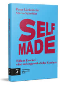Selfmade : Bülent Emekci - eine außergewöhnliche Karriere （2025. 224 S. 19 cm）