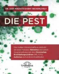 Die Pest : Eine mutige Wissenschaftlerin entdeckt ein neues humanes Retrovirus und seinen Zusammenhang mit dem Chronischen Erschöpfungssyndrom (ME/CFS), Autismus und anderen Krankheiten （2020. 500 S. 14.8 x 21 cm）