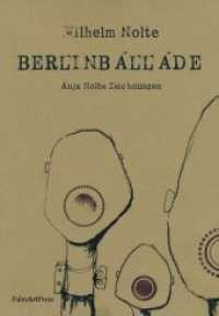 BerlinBallade : Bilderbuch （2018. 60 S. mit 60  farbigen Zeichnungen. 18 cm）
