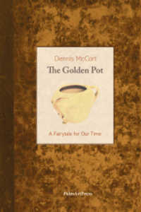 The Golden Pot : A Fairytale for Our Time （2022. 300 S. 21 cm）